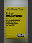 China im Unterricht Modelle und Materialien zur Fächerkooperation im gesellschaftswissenschaftlichen Aufgabenfeld - náhled