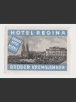 Rakousko Etiketa Hotel Regina Brüder Kremslehner Wien - náhled