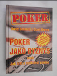 Poker jako byznys, aneb, Jak hrát a vydělávat peníze - náhled