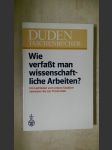 Duden - Wie verfasst man wissenschaftliche Arbeiten? Ein Leitfaden vom ersten Studiensemester bis zur Promotion - náhled