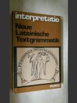 Interpretatio - Neue lateinische Textgrammatik - náhled