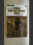 Einer, den die Gnade Fand. Jakob - ein Lebensbild - náhled