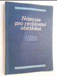 Nástroje pro rychlostní obrábění - určeno pro inž. technology a nástrojaře... mistry a dělníky-úderníky - náhled