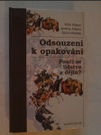 Odsouzeni k opakování - poučí se lidstvo z dějin? - náhled