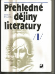 Přehledné dějiny literatury - do devadesátých let 19. století. I, Dějiny české literatury s přehledem vývojových tendencí světové literatury do devadesátých let 19. století - náhled