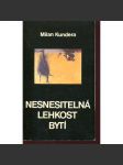 Nesnesitelná lehkost bytí (Sixty-Eight Publishers, exil 1985) 1.vyd. VÝBORNÝ STAV - náhled