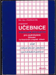 Programová učebnice - učebnice pro podnikatele - podvojné účetnictví, účtování na finančních a kapitál. účtech, zvláštnosti účtování v jednotlivých typech obchodních společností - náhled