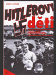Hitlerovy děti - Synové a dcery pohlavárů Třetí říše o sobě a svých otcích - náhled