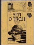 Sen o Tróji - životopisný román Heinricha Schliemanna - náhled