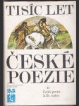 Tisíc let české poezie. 2. díl, Česká poezie 19. století + 3. díl, Česká poezie 20. století - náhled