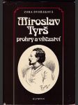 Miroslav Tyrš - prohry a vítězství - náhled