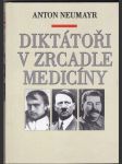 Diktátoři v zrcadle medicíny - Napoleon, Hitler, Stalin - náhled
