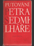 Putování Petra Sedmilháře - Román - náhled