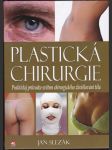 Plastická chirurgie - praktický průvodce světem chirurgického zkrášlování těla - náhled