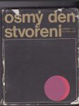 Osmý den stvoření - ceny lidského ducha za poznáním přírody - náhled