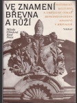 Ve znamení břevna a růží - historický, kulturní a umělecký odkaz benediktinského opatství v Břevnově - náhled