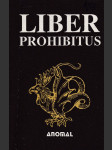 Liber prohibitus, aneb, Zakázaná kniha - náhled
