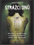 Strážci dnů - rok 2012 a rituální vraždy v mayských pyramidách - thriller, nebo skutečnost? - náhled