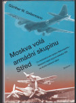 Moskva volá armádní skupinu Střed - co neobsahovala zpráva Wehrmachtu - nasazení tajné bojové eskadry 200 ve druhé světové válce - náhled