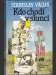 Kdo chodí v slunci - náhled