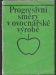 Progresívní směry v ovocnářské výrobě - Progressivnyje napravlenija v produkcii plodov / Progressive Trends in Fruit Production - Sborník přednášek ze sympozia poř. Výzkum. a šlechtitelským ústavem ovocnářským, Holovousyv Hradci Králové 8. -10. září 1981 - náhled