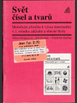 Svět čísel a tvarů - metodická příručka k výuce matematiky v 1. ročníku základní a obecné školy - náhled