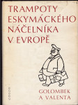 Trampoty eskymáckého náčelníka v Evropě - nejtěžší léta Jana Welzla - náhled