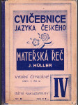 Mateřská řeč - cvičebnice jazyka českého pro školy obecné - vydání o 4 dílech. Díl IV., Pro 5. školní rok - náhled