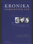 Kronika Nobelových cen - Nobelovy ceny za fyziku, chemii, fyziologii a medicínu, literaturu, mír a ceny Švédské říšské banky za ekonomii - náhled