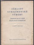 Základy strojírenské výroby - strojnictví pro 10. ročník dvanáctiletých středních škol - pokusná učebnice - náhled