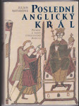 Poslední anglický král - příběh z rané středověké Anglie - náhled