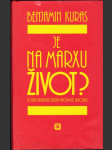 Je na Marxu život? - postkomunistická střední Evropa bez ubrousku - náhled