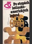 Po stopách latinsko-amerických legend - náhled