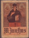 Mistr Jan Hus - na oslavu pětistého výročí upálení Mistrova - náhled