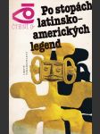 Po stopách latinsko-amerických legend - náhled