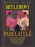 Hitlerovi padělatelé - jak švýcarští, američtí a židovští agenti SS napomáhali praní falešných peněz - náhled