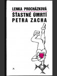 Šťastné úmrtí Petra Zacha - náhled