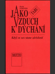 Jako vzduch k dýchání - když se sex stane závislostí - náhled