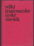 Velký francouzsko-český slovník - Grand dictionnaire français-tchéque , 1.díl A-K - náhled