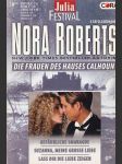 Nora Roberts Festival - Gefährliche Smaragde (auch: Lilah) / Suzanna, meine große Liebe / Lass dir die Liebe zeigen (auch: Megan)40 - náhled