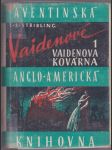 Vaidenové - Vaidenova kovárna+Obchod plukovníka Vaidena+Nedostavěná katedrála - trilogie. 1-3 - náhled