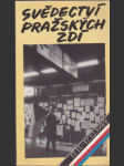 Svědectví pražských zdí - 17. 11-17. 12. 1989 - náhled