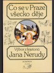 Co se v Praze všecko děje - výběr z fejetonů J. Nerudy - náhled