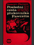 Poslední cesta plukovníka Fawcetta - náhled