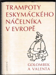 Trampoty eskymáckého náčelníka v Evropě - nejtěžší léta Jana Welzla - náhled