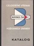 Celostátní výstava poštovních známek - Brno 1974 - katalog výstavy. Sv. 1.-3. - náhled