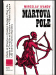 Martova pole - svědectví bojišť - náhled