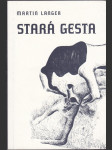 Stará gesta - básně 2000-2009 - náhled