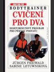 Bodytrainer cvičení pro dva - desetiminutový program pro pěknou postavu - náhled