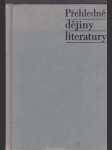 Přehledné dějiny literatury - dějiny literatury české a slovenské s přehledem vývojových tendencí světové literatury od 1. světové války do r. 1945 - náhled